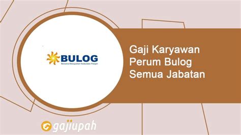 Gaji Karyawan Perum Bulog Semua Jabatan Terbaru Januari