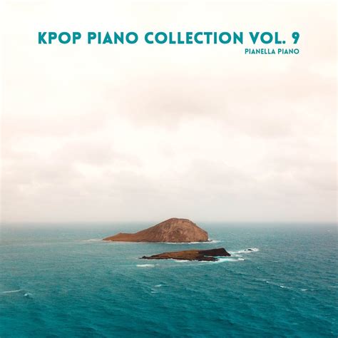 Kpop Piano Collection Vol 9 By Pianella Piano On Apple Music