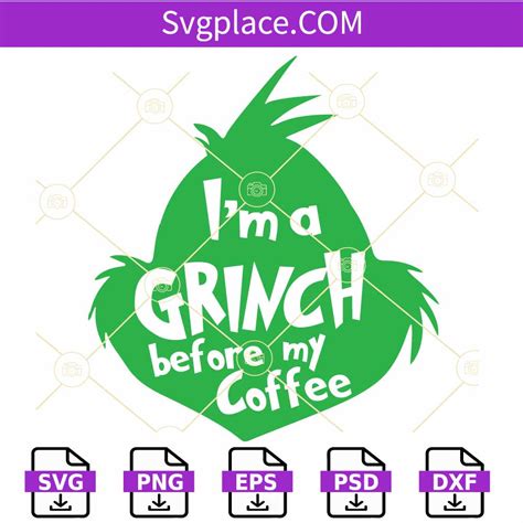 I M A Grinch Before My Coffee Svg Grinch Svg Coffee Svg Grinchmas