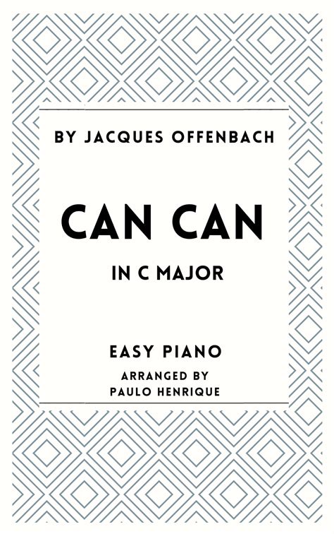 Can Can Easy Piano C Major Arr Paulo Henrique By Jacques