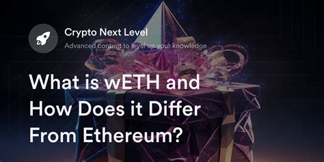 What Is Weth And How Does It Different From Ethereum Dydx Academy