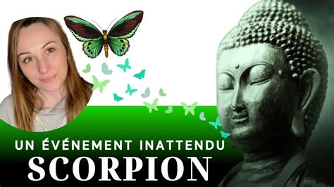 SCORPION MAI JOIE ET PLAISIR UN ÉVÉNEMENT INATTENDU VOUS FAIS