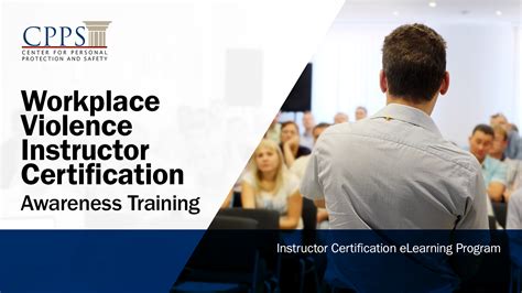 Workplace Violence Instructor Certification Awareness Training — Cpps