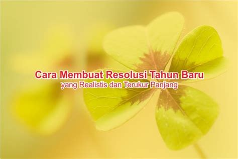 Cara Membuat Resolusi Tahun Baru Yang Realistis Dan Terukur Santana