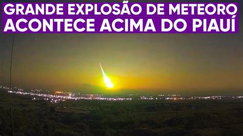 Grande Meteoro Explode Acima Do Piau Youtube