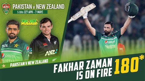 Fakhar Zamans Spectacular 180 Pakistan Vs New Zealand 2nd Odi