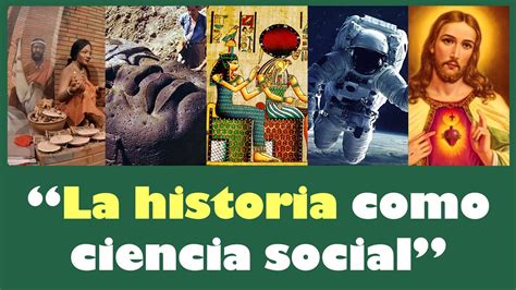 La Historia Como Ciencia Social⭐aulamedia Historia Youtube