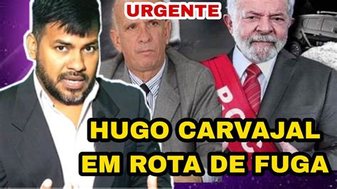 ÚLTIMA CARTADA DE LULA Hugo Carvajal Em Rota de Fuga Extradição