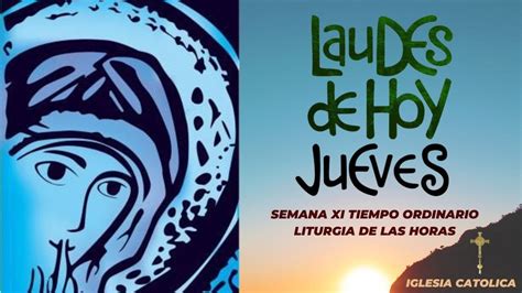 Laudes De Hoy Jueves De Junio Tiempo Ordinario Liturgia De Las