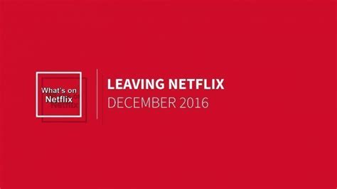 Titles Leaving Netflix in December 2016 - What's On Netflix