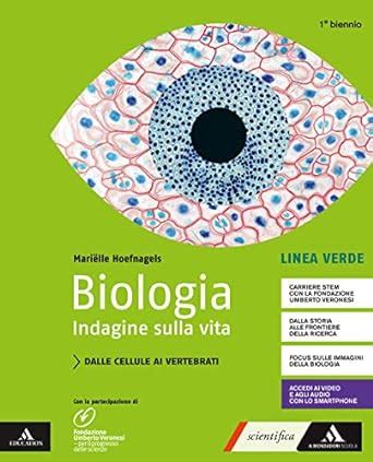 Biologia Indagine Sulla Vita Linea Verde Per Il Primo Biennio Delle