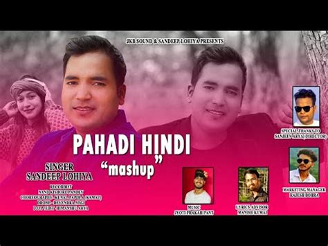 Hindi Pahari Mashup Song 2021 By Sandeep Lohiya Jkb Sound YouTube