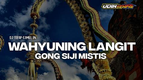 DJ TRAP GAMELAN WAHYUNING LANGIT BASS NJEDUB X GAMELAN DJ TERBARU