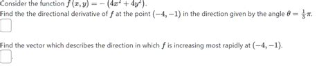 Solved Consider The Function F X Y − 4x2 4y2 Find The The