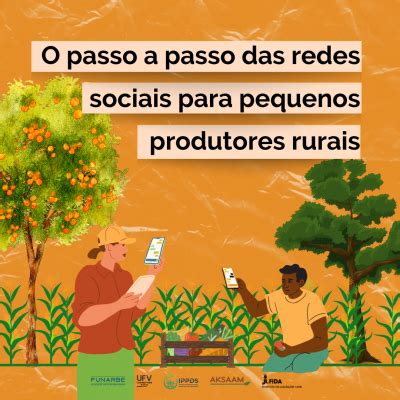 Cartilhas Ensinam Pequenos Produtores Rurais A Usar Redes Sociais Aksaam