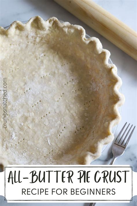 This Tender Flaky All Butter Pie Crust Is Super Easy To Make No