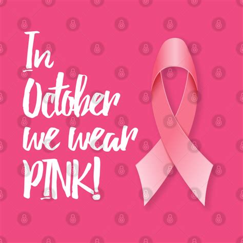 In October We Wear Pink Breast Cancer Awareness T Shirt Teepublic