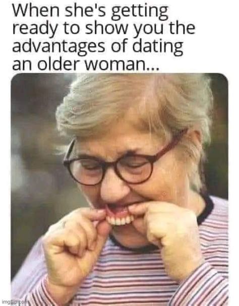 Older Women Don`t Tell Imgflip