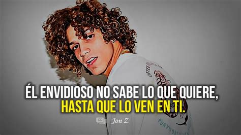 Jon Z 21 Frases Motivadoras Y Enamorar La N8 Me Hizo Pensar