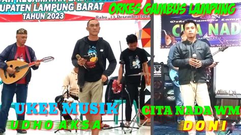 ORKES GAMBUS LAMPUNG UKEE MUSIK CITA NADA WM Wirchannel YouTube