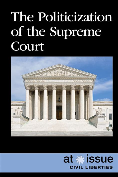 The Politicization Of The Supreme Court At Issue Doyle Eamon