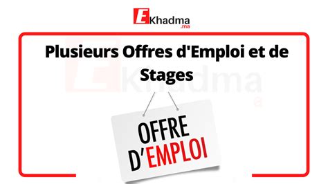 Plusieurs Offres D Emploi Et De Stages Ekhadma