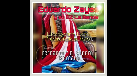 Eduardo Zayas Y Su EZ La Banda Llegan Las Navidades YouTube