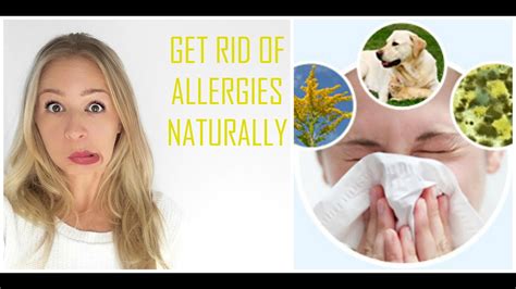 Get Rid Of Allergies Naturally Youtube