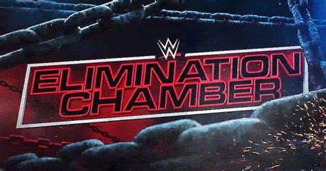 Wwe Elimination Chamber 2021 Preview And Predictions