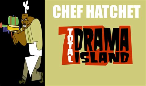 Chef Hatchet Total Drama By Pikachucharazrd912 On Deviantart