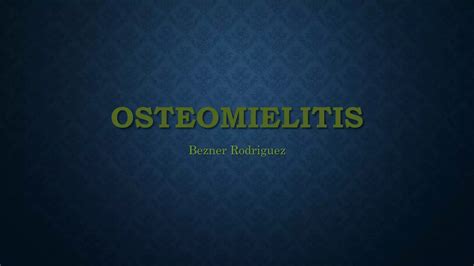 Osteomielitis Y Artritis Septica Pptx