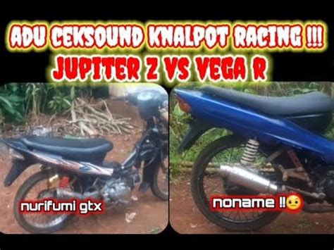 Ceksound Knalpot Jupiter Z Vs Vega R Youtube