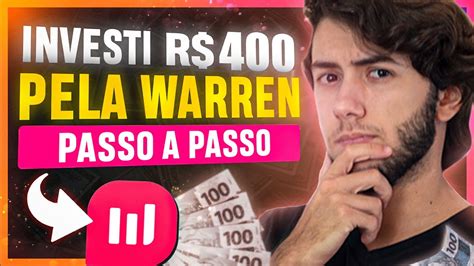 Como Investir Na Warren Corretora Investi R Na Pr Tica Em Uma