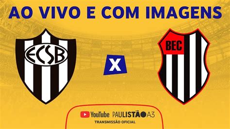 JOGO COMPLETO EC SÃO BERNARDO X BANDEIRANTE EC RODADA 7 1ª FASE