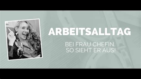 Mein Arbeitsalltag Bei Frau Chefin So Sieht Er Aus Frau Chefin