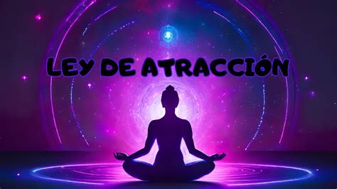 Meditaci N Guiada Y Ley De Atracci N Manifestar La Abundancia Youtube