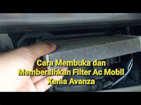 Cara Membuka Dan Membersihkan Filter Ac Mobil Xenia Avanza YouTube