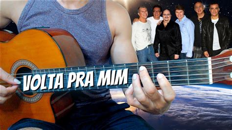 Como Juntar Harmonia e Melodia No Violão Volta Pra Mim Roupa Nova