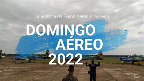 Domingo Aéreo 2022 Academia da Força Aérea Pirassununga SP YouTube