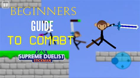 Ultimate Guide To Combat In Supreme Duelist Stickman Youtube