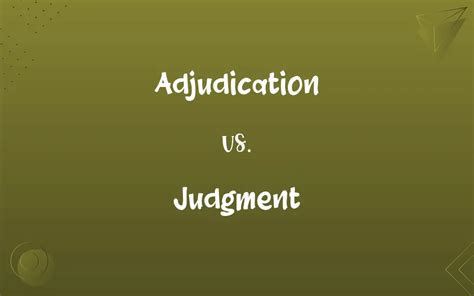 Adjudication Vs Judgment Know The Difference