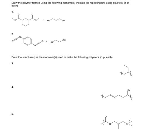 Solved Draw The Polymer Formed Using The Following Monomers Chegg