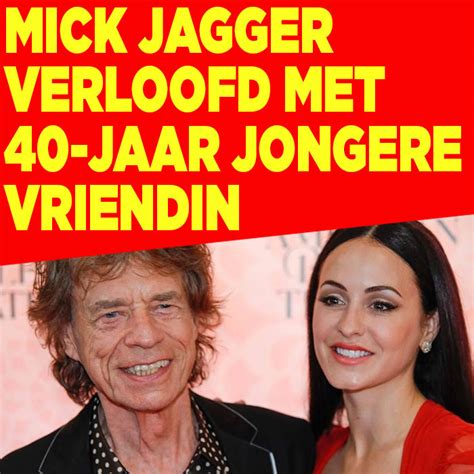 Mick Jagger Verloofd Met Veertig Jaar Jongere Vriendin Ditjes En Datjes