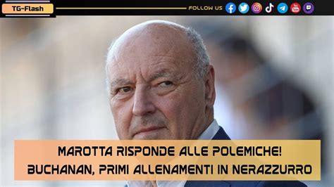 Marotta Risponde Alle Polemiche Buchanan Primi Allenamenti In