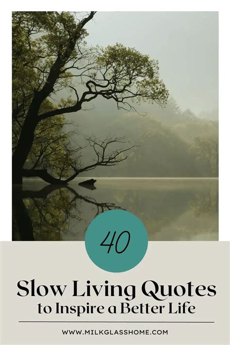 Slow Living Quotes To Inspire A Better Life In Slow Life