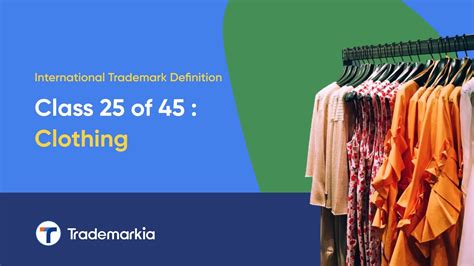 Clothing In International Trademark Classes Exploring Class 25 Out Of