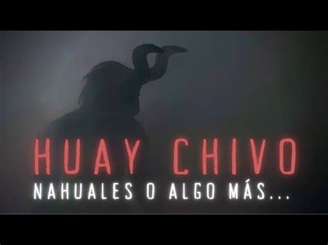 Huay Chivo Nahuales O Algo M S Youtube