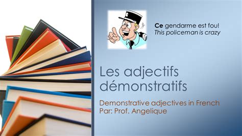 Les Adjectifs Démonstratifs Demonstrative Adjectives In French