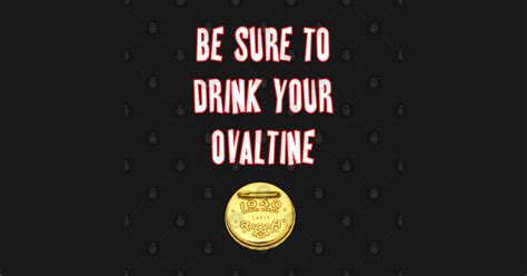 Be Sure To Drink Your Ovaltine A Christmas Story Kids Hoodie