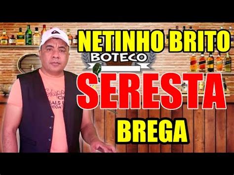 Seresta Brega Bolerado De Luxo No Boteco Netinho Brito No Canal Familia